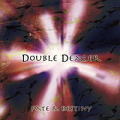 DOUBLE-DEALER / Fate & Destiny